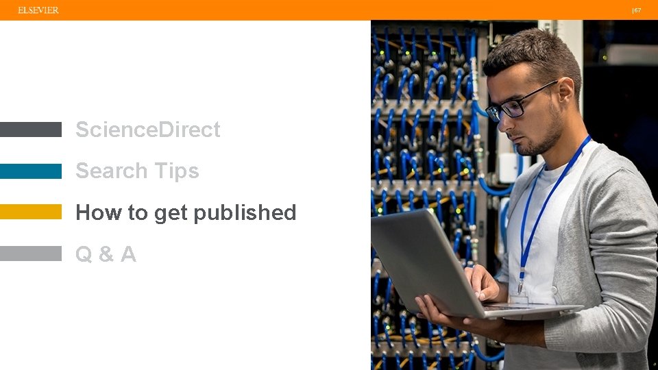  | 57 Science. Direct Search Tips How to get published Q&A 