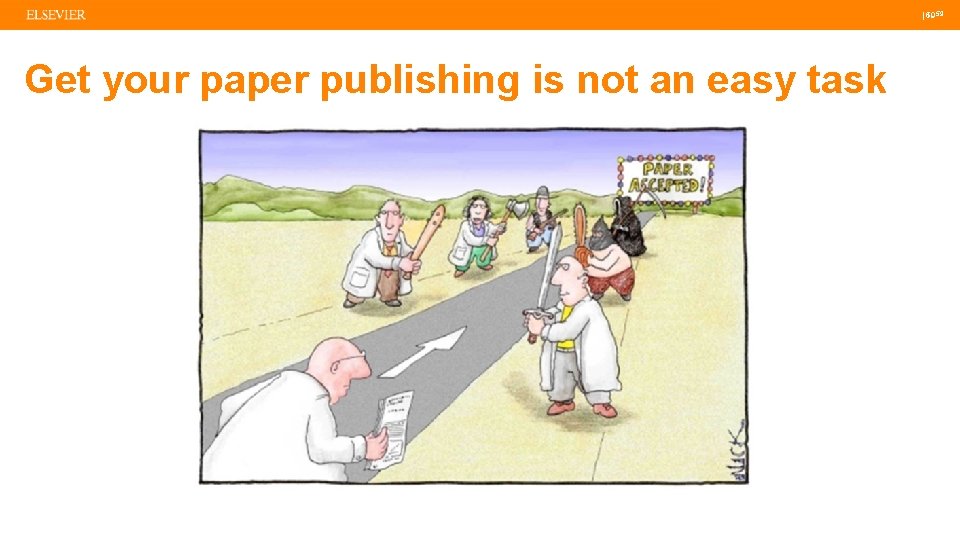  | 59 | 59 Get your paper publishing is not an easy task