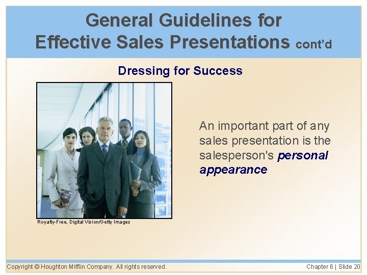 General Guidelines for Effective Sales Presentations cont’d Dressing for Success An important part of