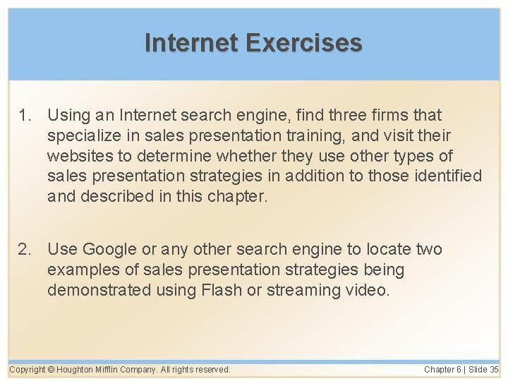 Internet Exercises 1. Using an Internet search engine, find three firms that specialize in