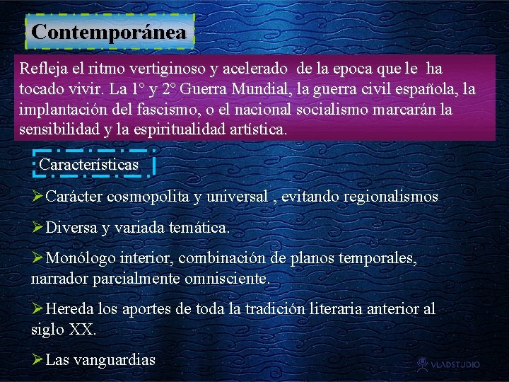 Contemporánea Refleja el ritmo vertiginoso y acelerado de la epoca que le ha tocado