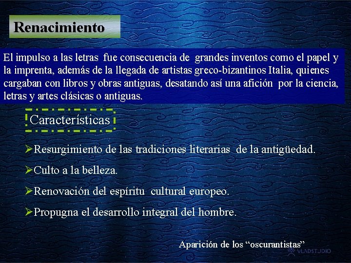 Renacimiento El impulso a las letras fue consecuencia de grandes inventos como el papel