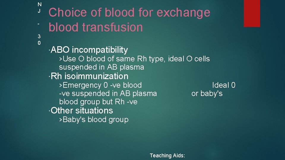 N J 3 0 Choice of blood for exchange blood transfusion ABO incompatibility ›Use
