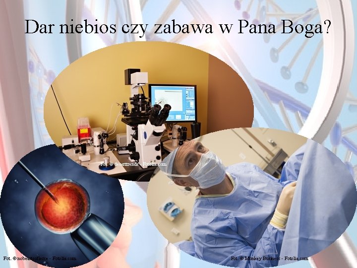 Dar niebios czy zabawa w Pana Boga? Fot. © deserttrends - Fotolia. com Fot.