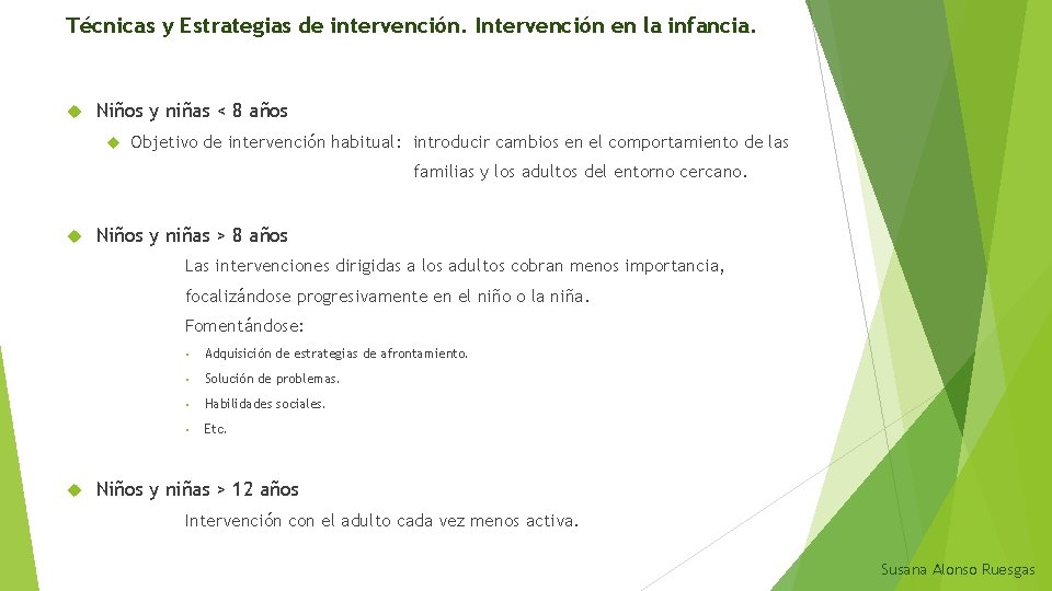 Técnicas y Estrategias de intervención. Intervención en la infancia. Niños y niñas < 8