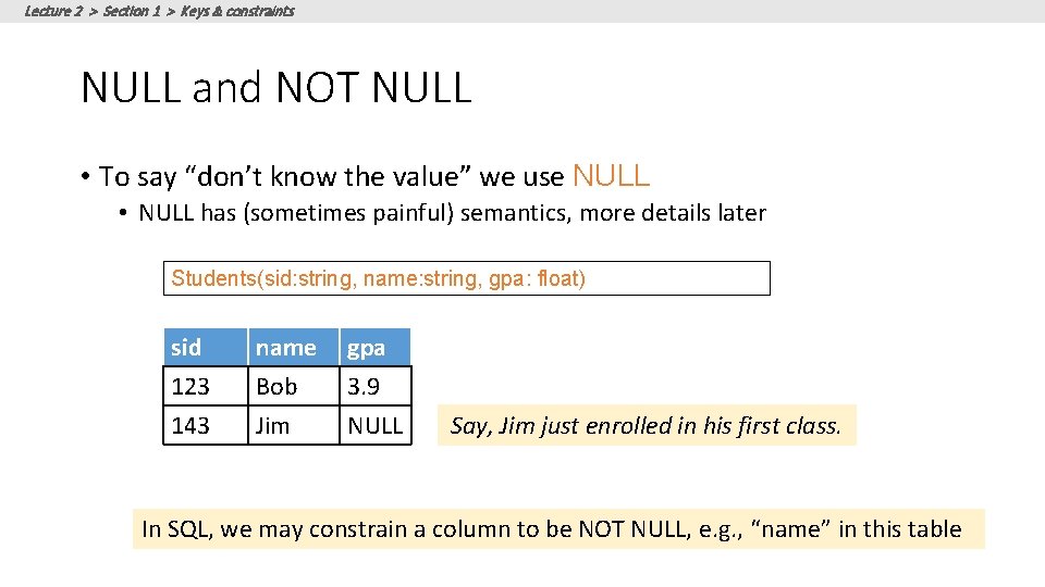 Lecture 2 > Section 1 > Keys & constraints NULL and NOT NULL • Lecture 2 > Section 1 > Keys & constraints NULL and NOT NULL •