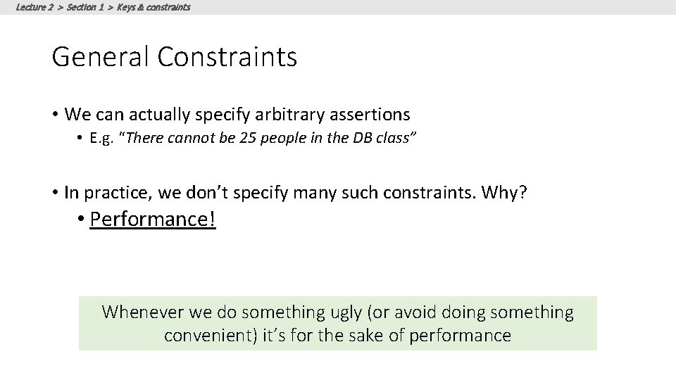 Lecture 2 > Section 1 > Keys & constraints General Constraints • We can Lecture 2 > Section 1 > Keys & constraints General Constraints • We can
