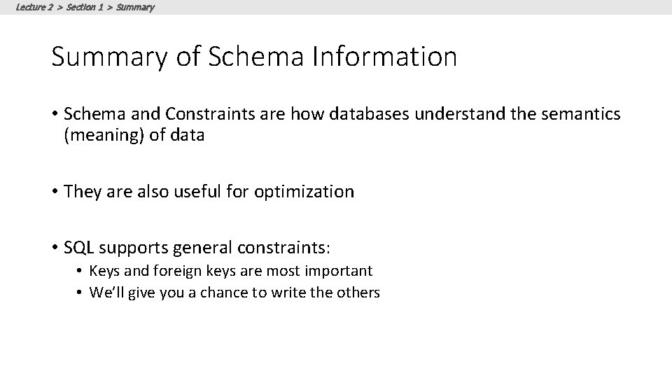 Lecture 2 > Section 1 > Summary of Schema Information • Schema and Constraints Lecture 2 > Section 1 > Summary of Schema Information • Schema and Constraints