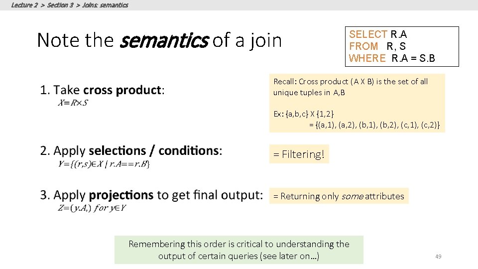Lecture 2 > Section 3 > Joins: semantics Note the semantics of a join Lecture 2 > Section 3 > Joins: semantics Note the semantics of a join