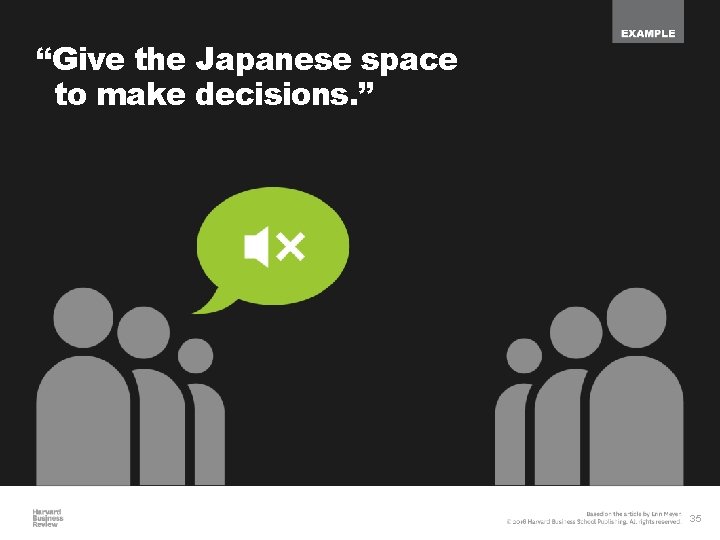 “Give the Japanese space to make decisions. ” 35 