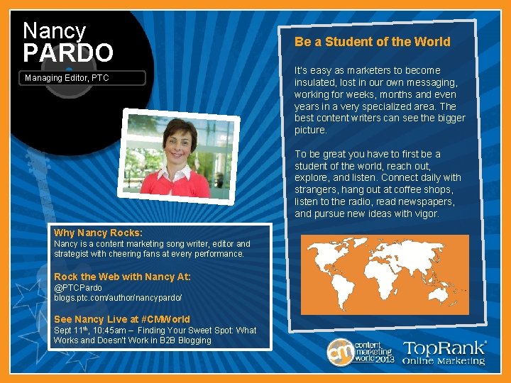 Nancy PARDO Managing Editor, PTC Be a Student of the World It’s easy as
