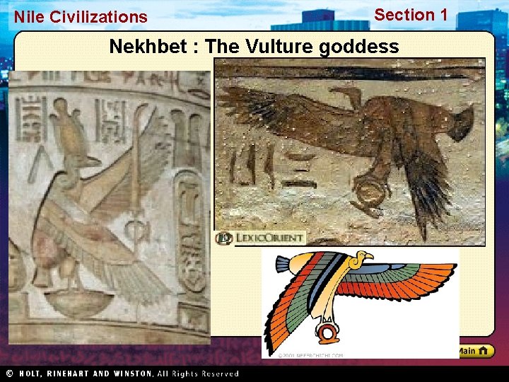 Nile Civilizations Section 1 Nekhbet : The Vulture goddess Nile Civilizations Section 1 Nekhbet : The Vulture goddess