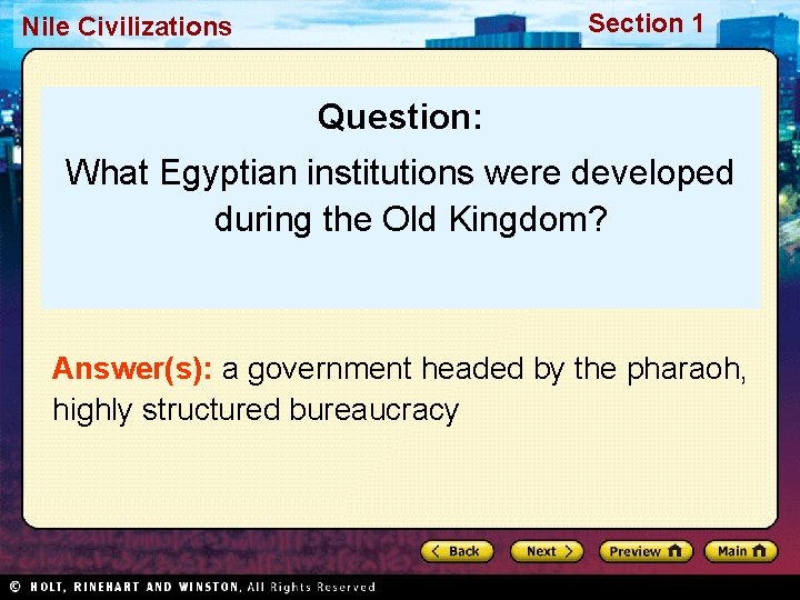 Section 1 Nile Civilizations Question: What Egyptian institutions were developed during the Old Kingdom? Section 1 Nile Civilizations Question: What Egyptian institutions were developed during the Old Kingdom?
