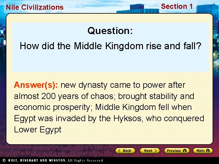 Section 1 Nile Civilizations Question: How did the Middle Kingdom rise and fall? Answer(s): Section 1 Nile Civilizations Question: How did the Middle Kingdom rise and fall? Answer(s):