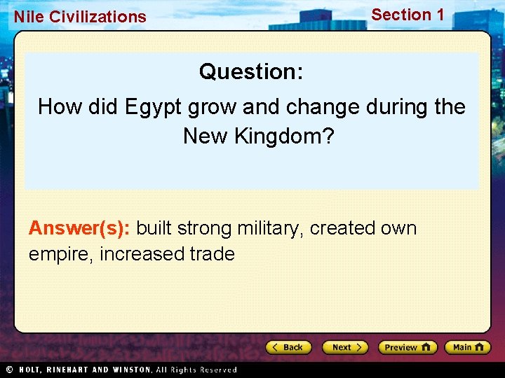 Section 1 Nile Civilizations Question: How did Egypt grow and change during the New Section 1 Nile Civilizations Question: How did Egypt grow and change during the New