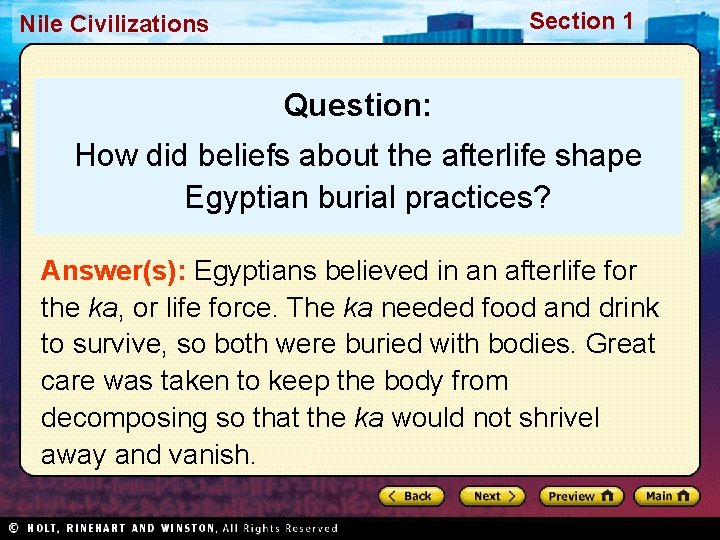 Section 1 Nile Civilizations Question: How did beliefs about the afterlife shape Egyptian burial Section 1 Nile Civilizations Question: How did beliefs about the afterlife shape Egyptian burial