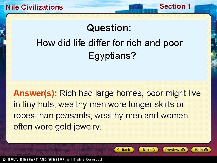 Section 1 Nile Civilizations Question: How did life differ for rich and poor Egyptians? Section 1 Nile Civilizations Question: How did life differ for rich and poor Egyptians?
