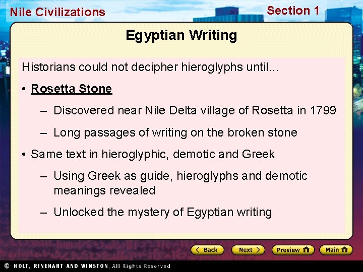 Section 1 Nile Civilizations Egyptian Writing Historians could not decipher hieroglyphs until… • Rosetta Section 1 Nile Civilizations Egyptian Writing Historians could not decipher hieroglyphs until… • Rosetta