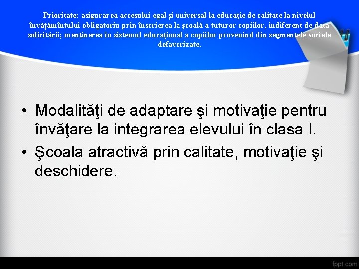 Prioritate: asigurarea accesului egal și universal la educație de calitate la nivelul învățămîntului obligatoriu