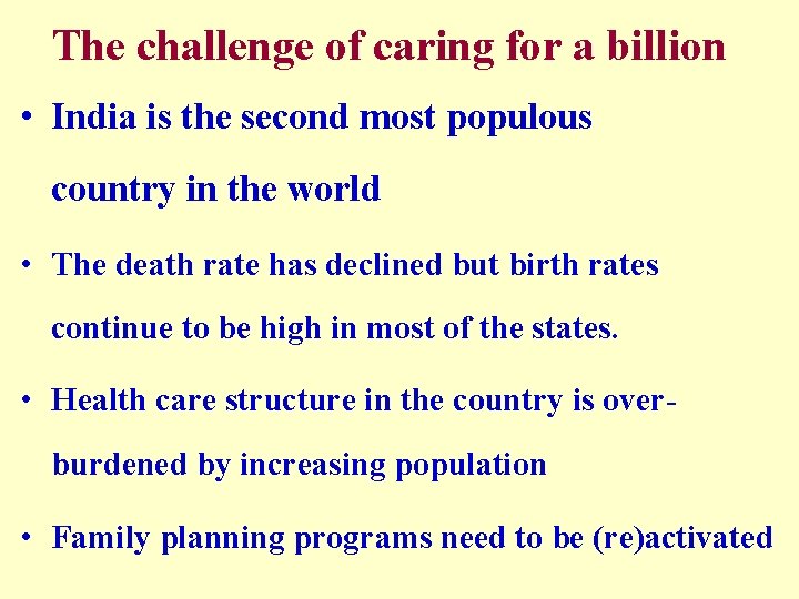 The challenge of caring for a billion • India is the second most populous