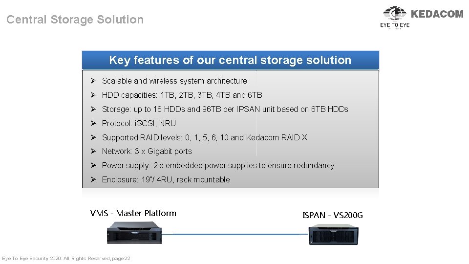 Central Storage Solution Key features of our central storage solution Ø Scalable and wireless