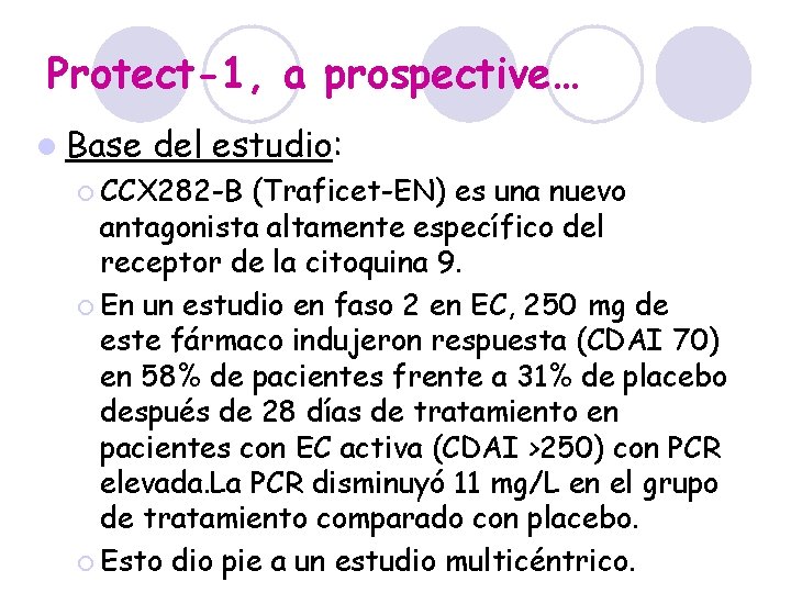 Protect-1, a prospective… l Base del estudio: ¡ CCX 282 -B (Traficet-EN) es una Protect-1, a prospective… l Base del estudio: ¡ CCX 282 -B (Traficet-EN) es una