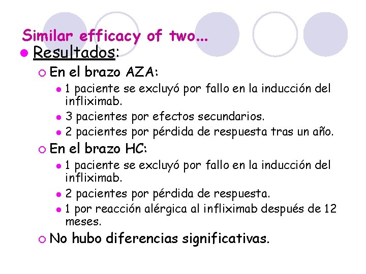 Similar efficacy of two… l Resultados: ¡ En el brazo AZA: 1 paciente se