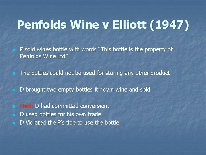 Penfolds Wine v Elliott (1947) n P sold wines bottle with words “This bottle Penfolds Wine v Elliott (1947) n P sold wines bottle with words “This bottle
