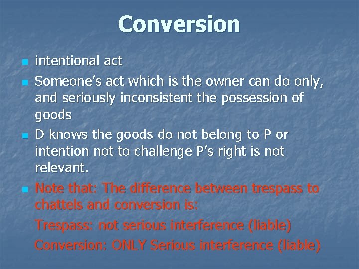 Conversion n n intentional act Someone’s act which is the owner can do only, Conversion n n intentional act Someone’s act which is the owner can do only,