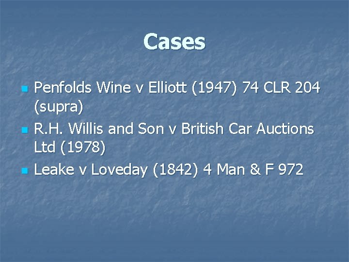 Cases n n n Penfolds Wine v Elliott (1947) 74 CLR 204 (supra) R. Cases n n n Penfolds Wine v Elliott (1947) 74 CLR 204 (supra) R.