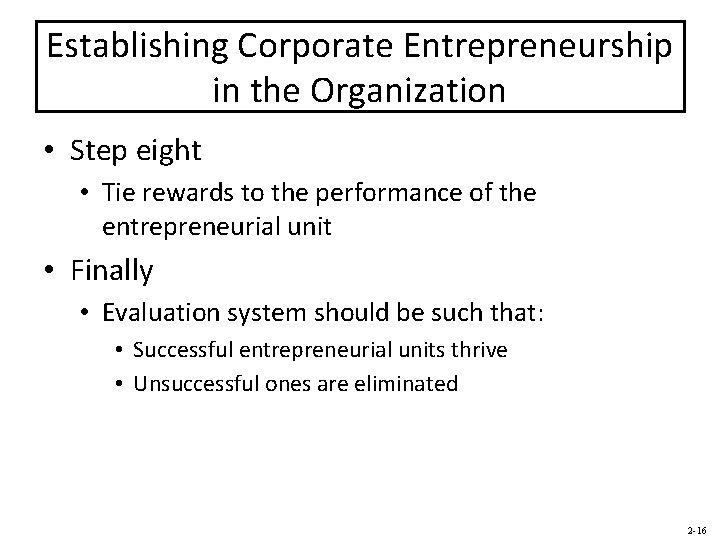 Establishing Corporate Entrepreneurship in the Organization • Step eight • Tie rewards to the