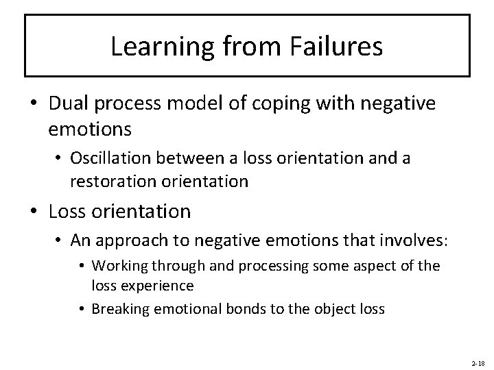 Learning from Failures • Dual process model of coping with negative emotions • Oscillation