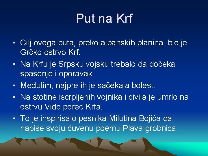 Put na Krf • Cilj ovoga puta, preko albanskih planina, bio je Grčko ostrvo