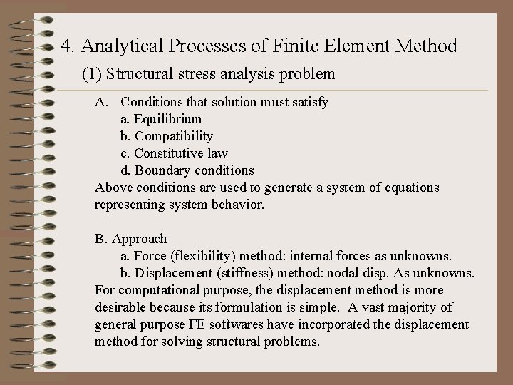 4. Analytical Processes of Finite Element Method (1) Structural stress analysis problem A. Conditions