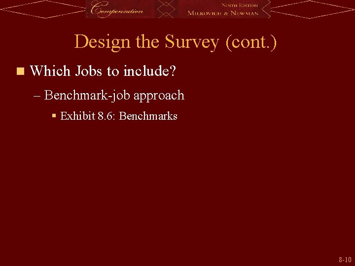 Design the Survey (cont. ) n Which Jobs to include? – Benchmark-job approach §