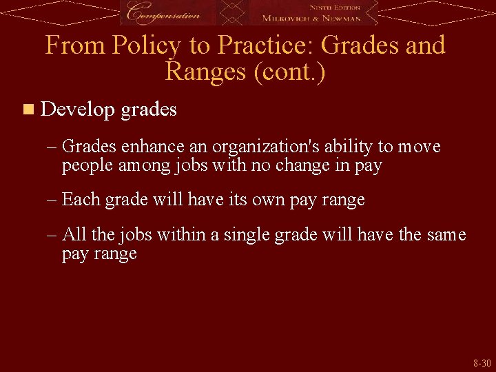 From Policy to Practice: Grades and Ranges (cont. ) n Develop grades – Grades