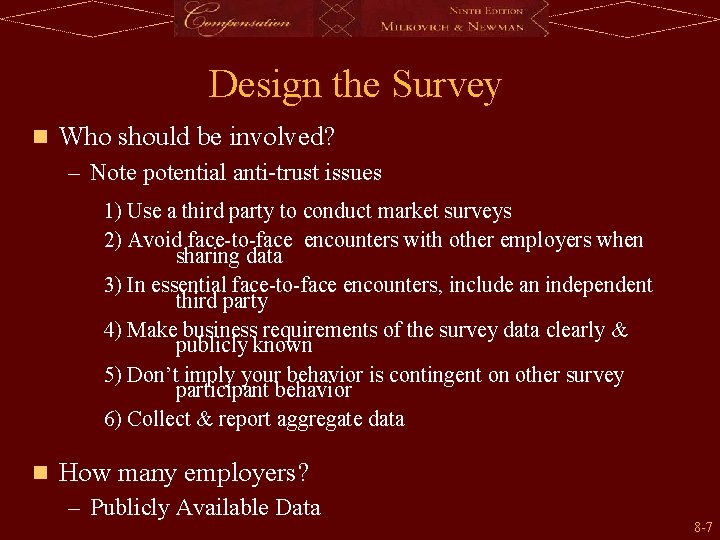 Design the Survey n Who should be involved? – Note potential anti-trust issues 1)