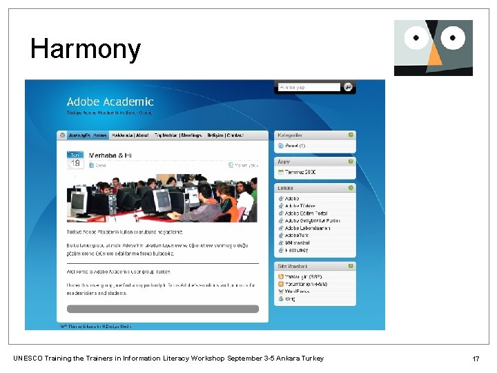 Harmony UNESCO Training the Trainers in Information Literacy Workshop September 3 -5 Ankara Turkey