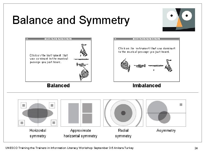 Balance and Symmetry Balanced Imbalanced UNESCO Training the Trainers in Information Literacy Workshop September