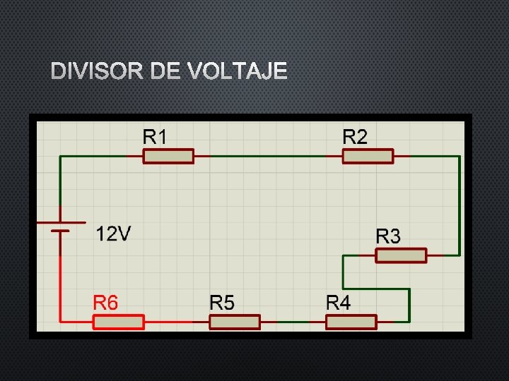 DIVISOR DE VOLTAJE DIVISOR DE VOLTAJE