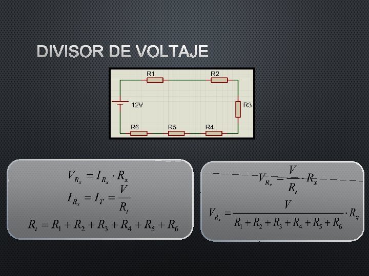 DIVISOR DE VOLTAJE DIVISOR DE VOLTAJE