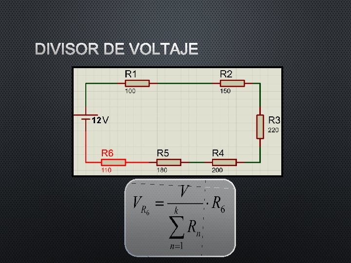 DIVISOR DE VOLTAJE 12 DIVISOR DE VOLTAJE 12