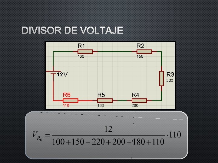 DIVISOR DE VOLTAJE 12 DIVISOR DE VOLTAJE 12