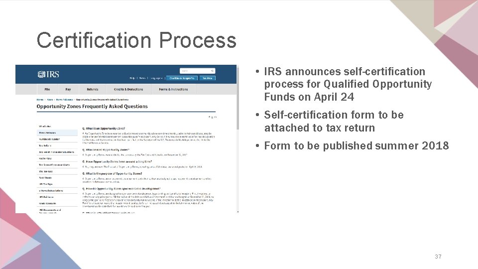 Certification Process • IRS announces self-certification process for Qualified Opportunity Funds on April 24