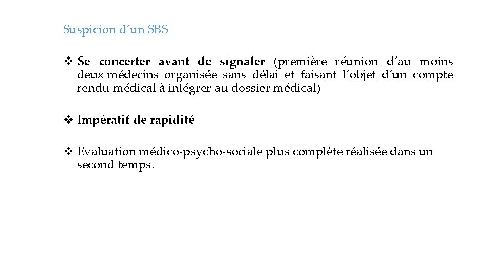 Suspicion d’un SBS v Se concerter avant de signaler (première réunion d’au moins deux