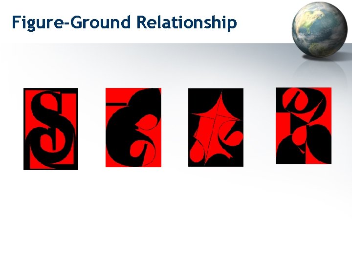 Figure-Ground Relationship 
