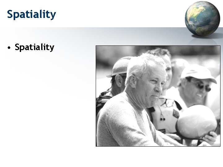 Spatiality • Spatiality 