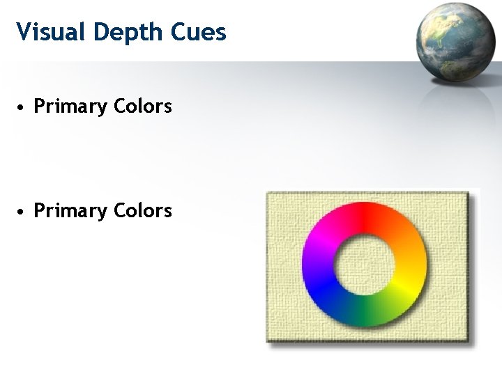 Visual Depth Cues • Primary Colors 