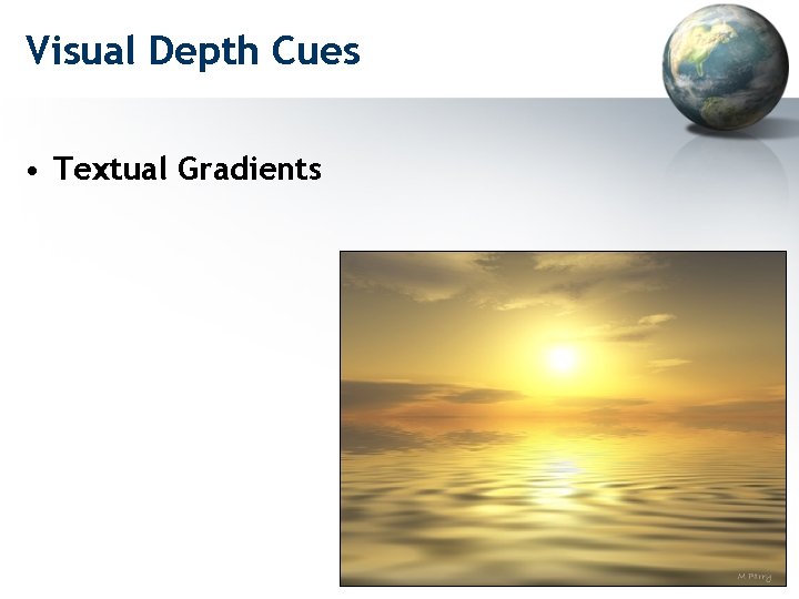 Visual Depth Cues • Textual Gradients 