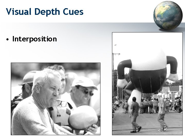 Visual Depth Cues • Interposition 